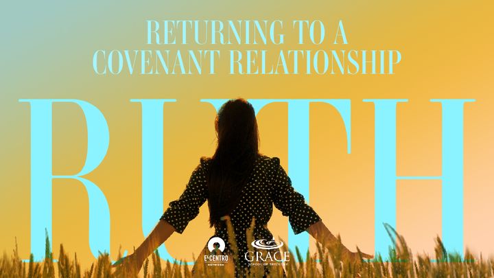 Returning to a Covenant Relationship