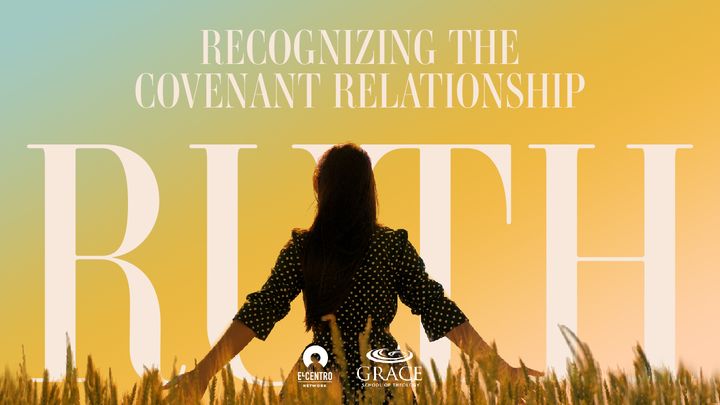 Recognizing the Covenant Relationship