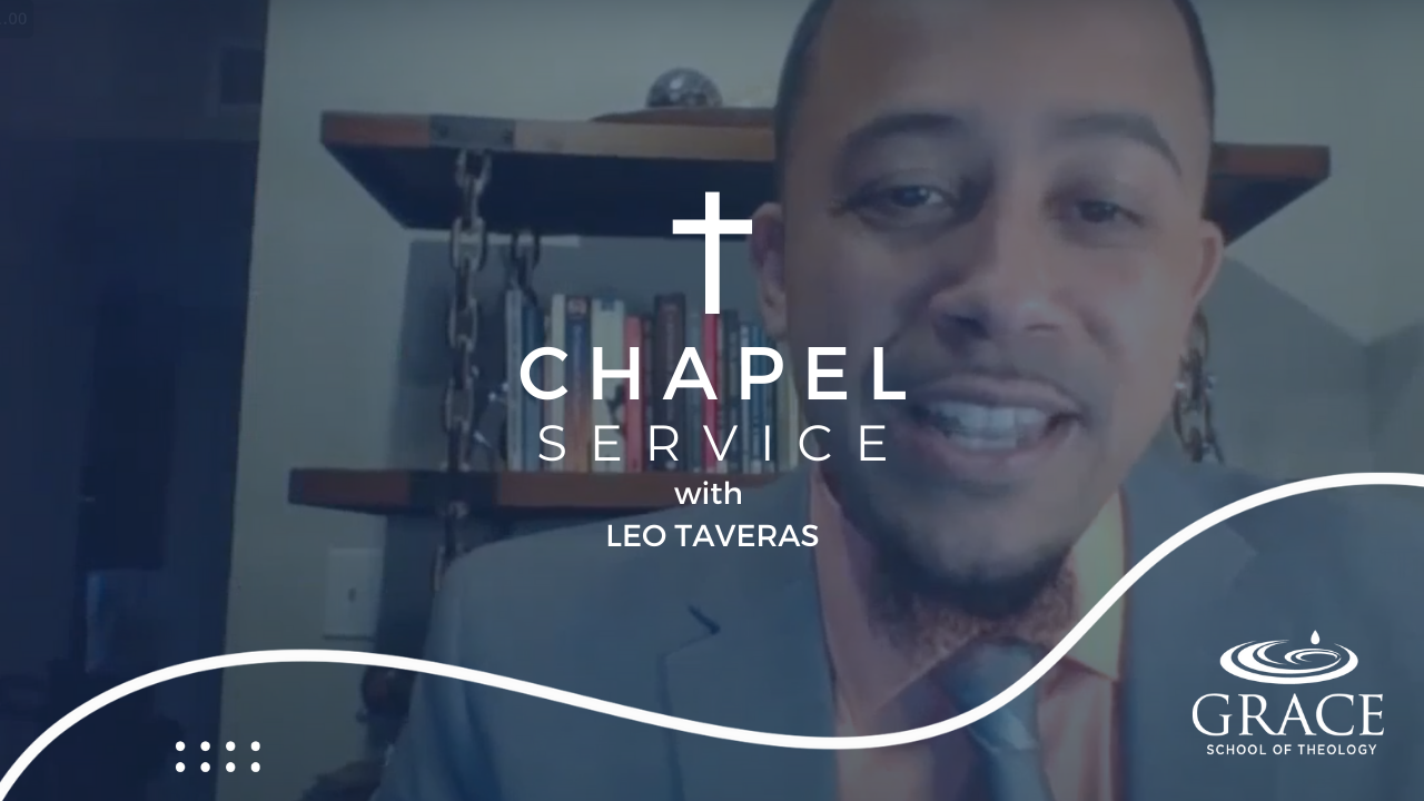 Grace Chapel Service with Leo Taveras