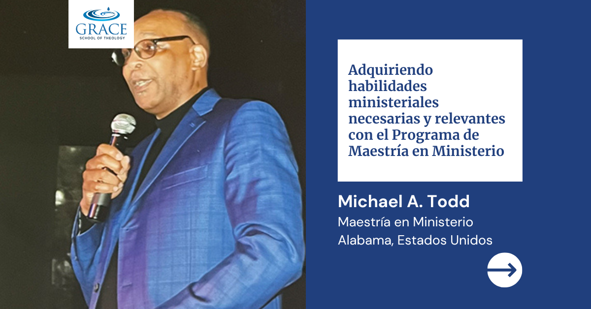 Adquiriendo habilidades ministeriales necesarias y relevantes con el Programa de Maestría en Ministerio