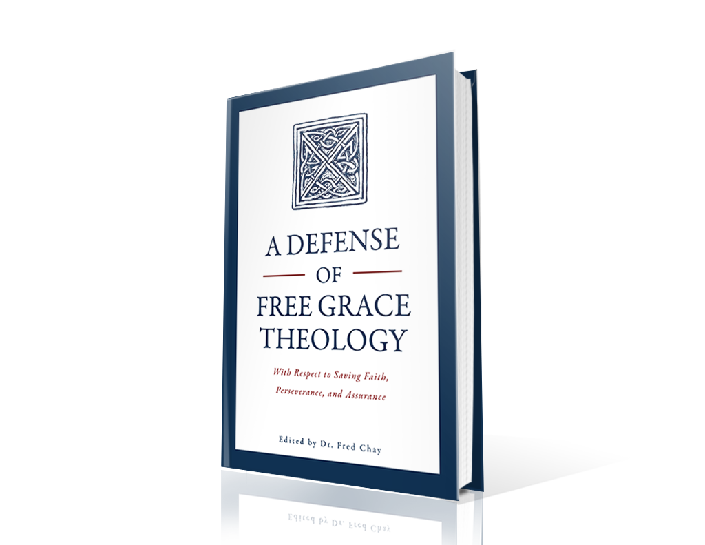 A Defense of Free Grace Theology - Grace School of Theology in The Woodlands, TX