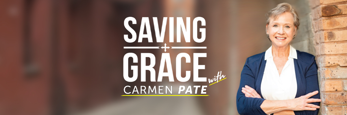 Back on Air: Saving Grace Podcast with Carmen Pate