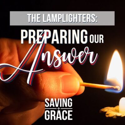 #206: The Lamplighter – Preparing our Answer