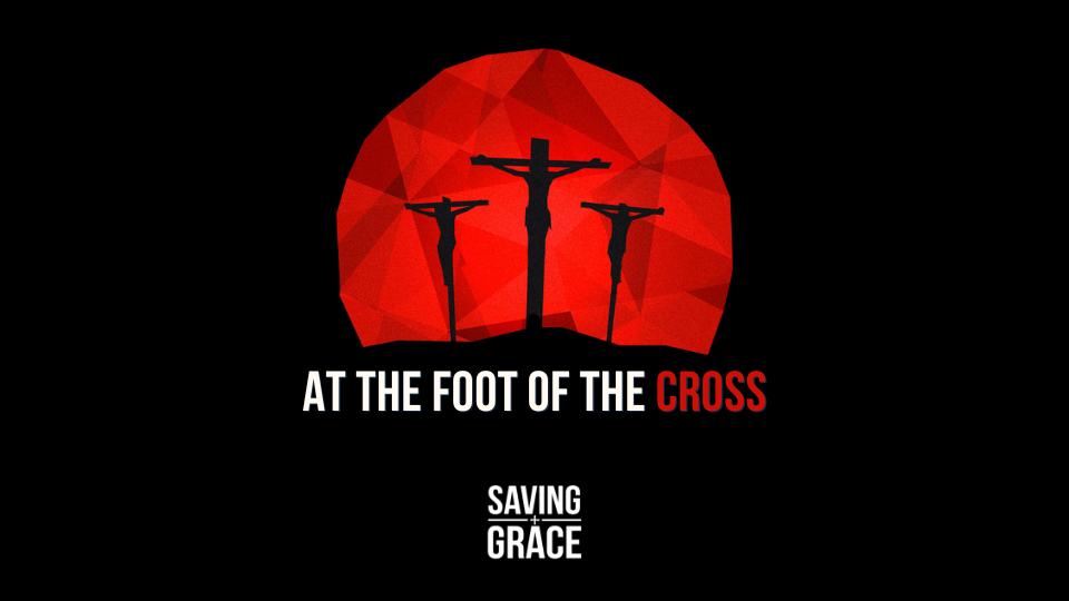 Episode 207_At the Foot of the Cross-#atthefootofthecross #realityofthecross #savinggrace #savinggracepodcast #savinggraceonradio #gracecenteronline #graceschooloftheology #salemradio #salemnetwork #carmenpate #markrae