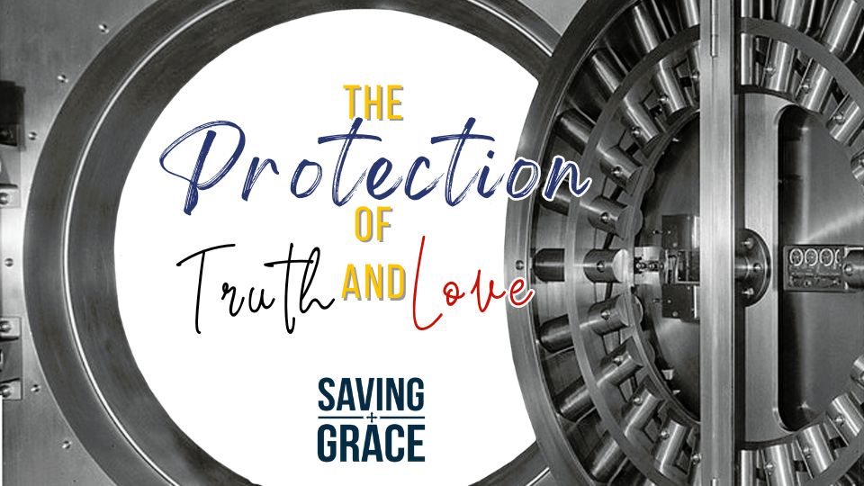 The Protection of Faith and Love