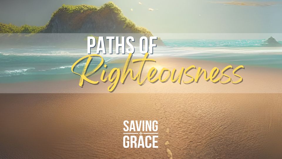 Paths of Righteousness