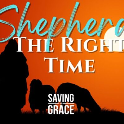 297: Shepherds, The Right Time