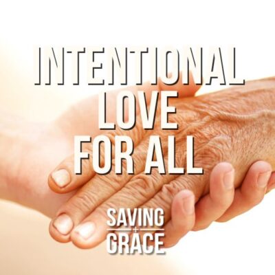 298: Intentional Love For All