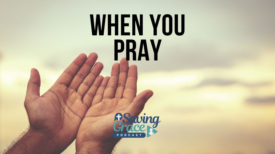 #SavingGrace #PrayerLife #SermonOnTheMount #GraceSchoolOfTheology #LivingByGrace #AuthenticFaith #JesusTeachesPrayer #passionforthewordofgod #savinggrace #savinggracepodcast #savinggraceonradio #gracecenteronline #graceschooloftheology #salemradio #salemnetwork #carmenpate #codywallace