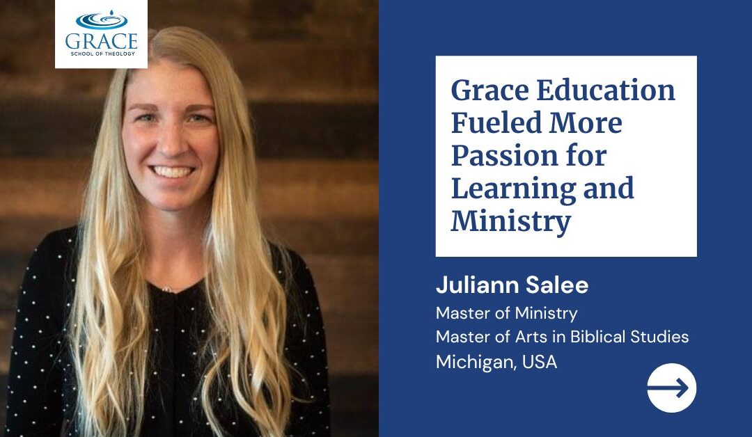 Grace Education Fueled More Passion for Learning and Ministry