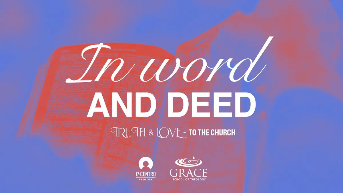 Truth and Love - In Word and Deed